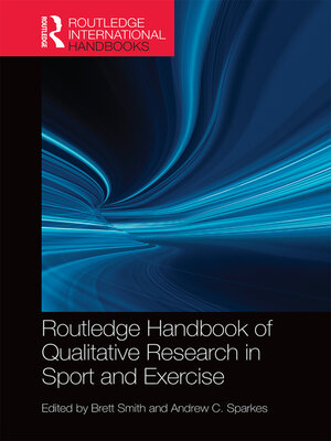 cover image of Routledge Handbook of Qualitative Research in Sport and Exercise